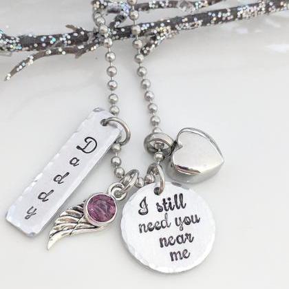 I Still Need You Near Me-heart Urn Hand Stamped..