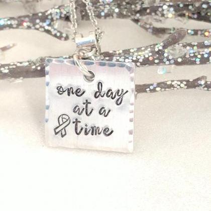 Hand Stamped Necklace One Day At A Time-cancer..