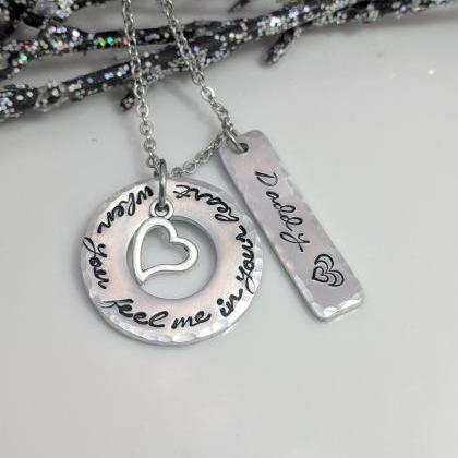 Hand Stamped Necklace, When You Feel Me In Your..