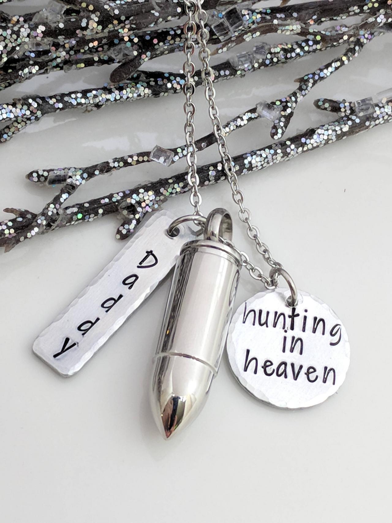 Hunting In Heaven-urn Necklace-hand Stamped Necklace Cremation Jewelry-hand Stamped Jewelry Ashes Necklace-bullet Urn-urn Necklace Dad-ashes