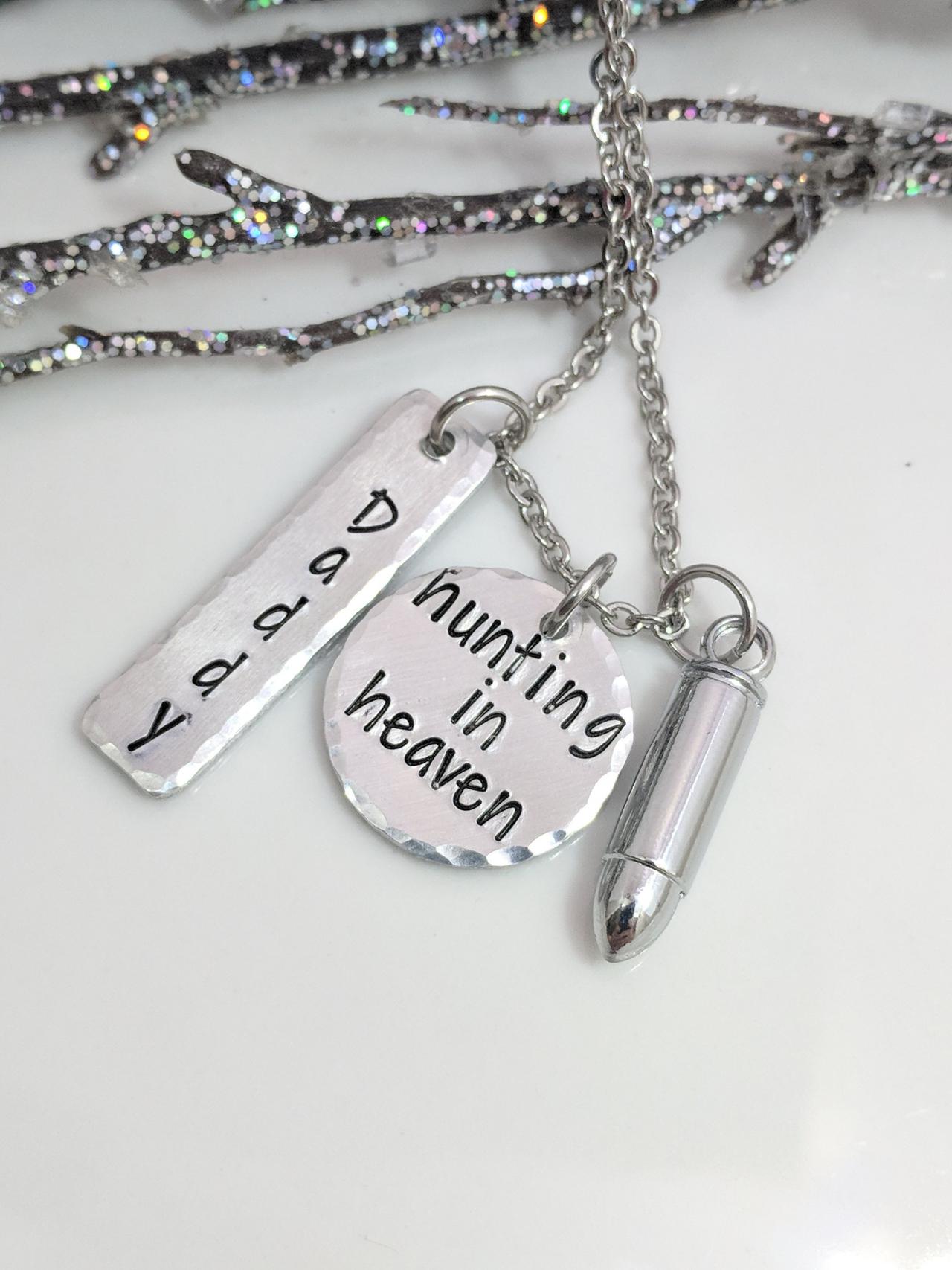 Hunting In Heaven-loss Of Hunter-loss Of Dad-loss Of Grandpa-bullet Necklace-customized-memorial Keepsake-remembrance Jewelry -special Gift
