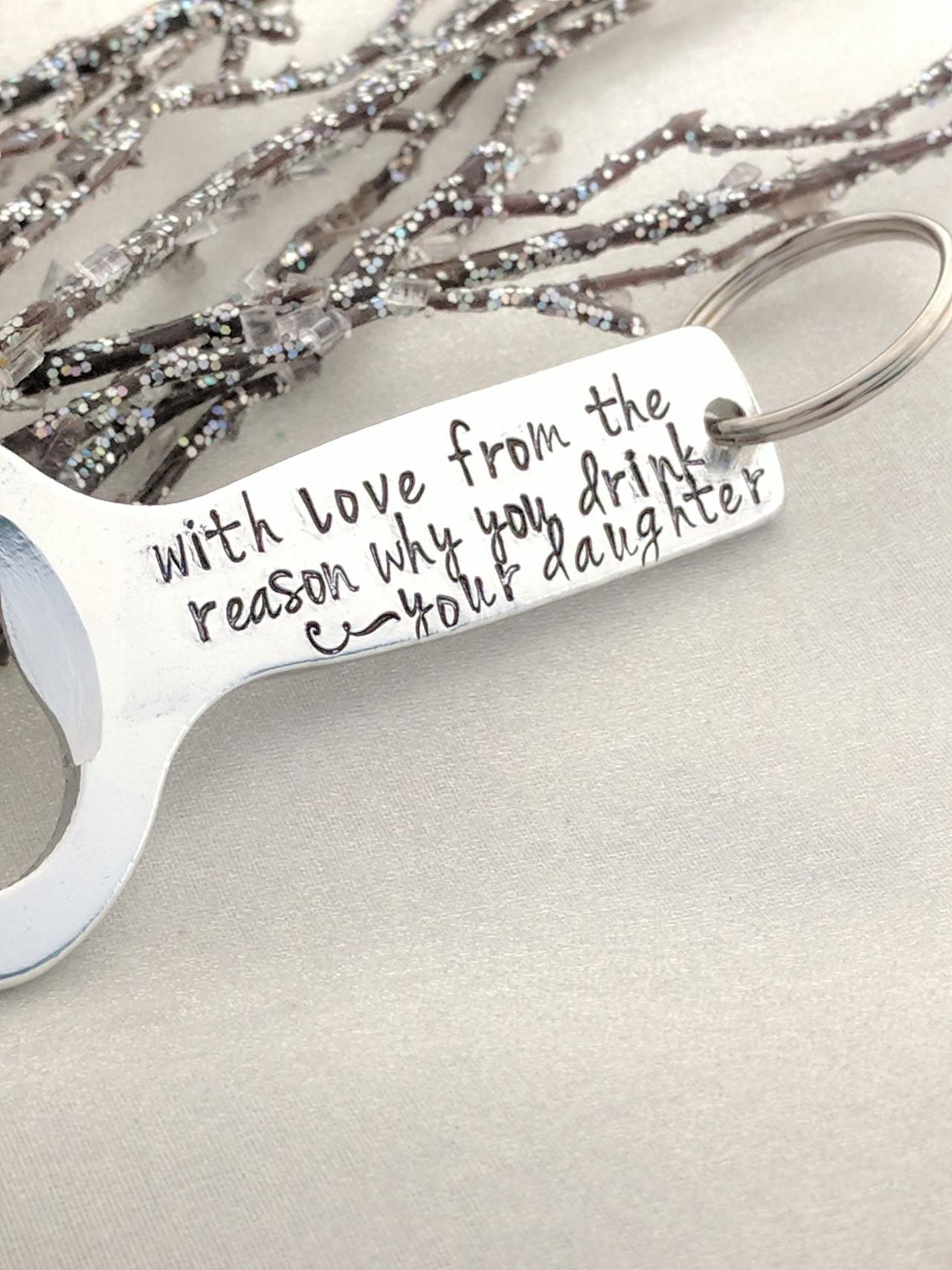 Father's Day, Personalized Gift For Dad, With Love From The Reason Why You Drink, Anniversary Gift, Gift For Him, Bottle Opener, Fun