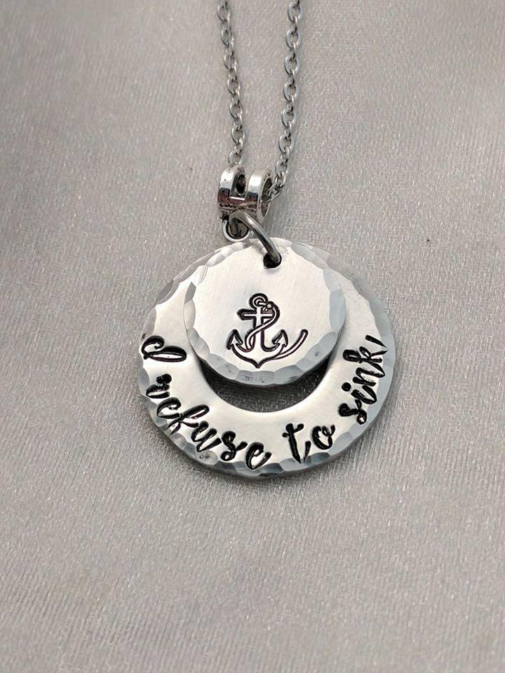I Refuse To Sink - Anchor Jewelry - Motivational Necklace - Inspirational Necklace - Birthday Gift - Gift For Her - Just Because Gift