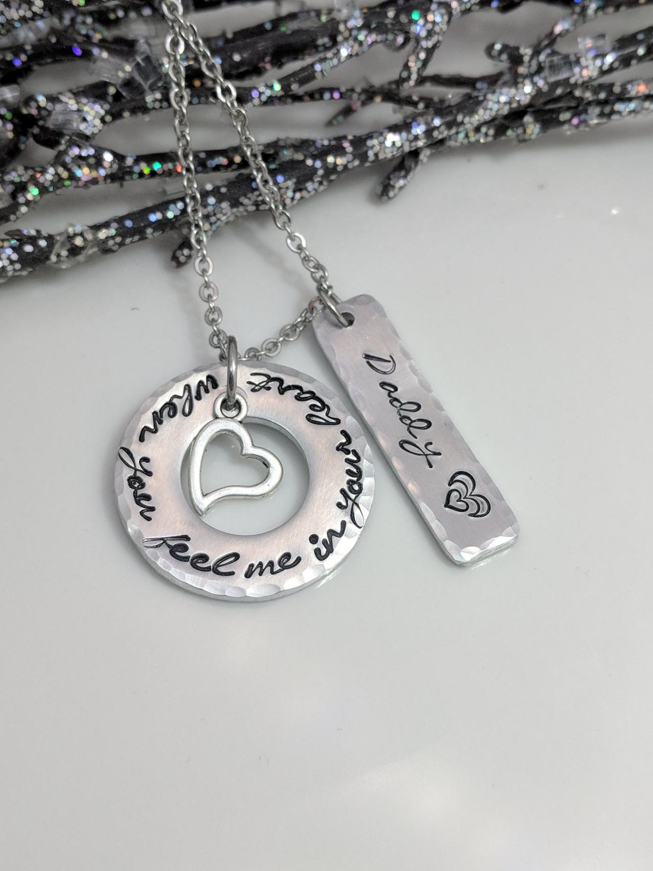 Hand Stamped Necklace, When You Feel Me In Your Heart- Loss Necklace- Keepsake Hand Stamped Jewelry- Memorial- Grief Gift- Remembrance-