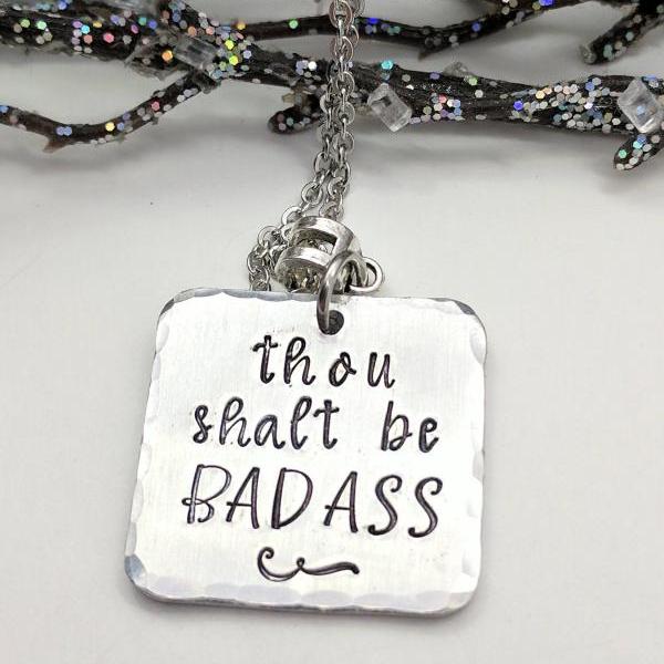 Thou Shalt Be Badass - Badass Hand Stamped Necklace - Badass Woman - Badass Hand Stamped Jewelry - Quote Necklace - Statement Necklace - Metal Stamped - Motivational